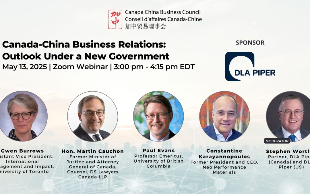 Canada-China Business Relations: Outlook Under a New Government | Recap and Recording