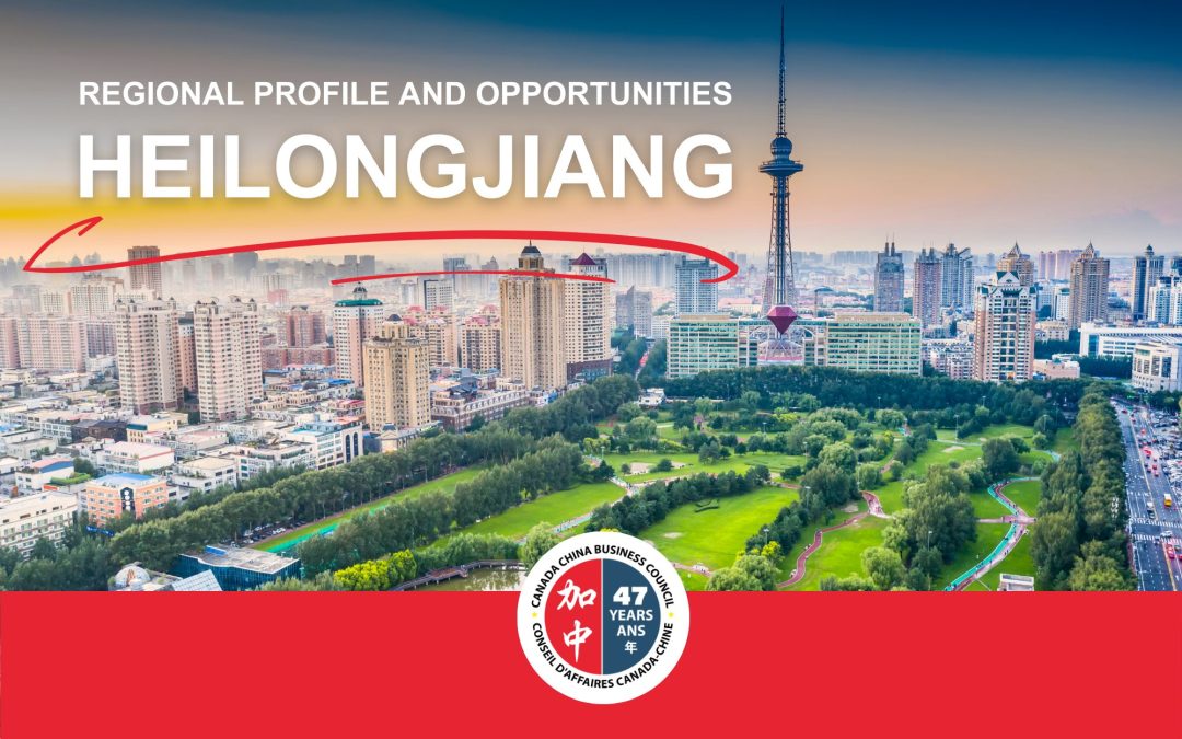 Regional Profile & Opportunities: Heilongjiang