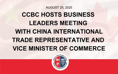 CCBC Hosts Business Leaders Meeting with China International Trade Representative and Vice Minister of Commerce