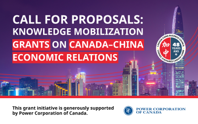 Call for Proposals: Knowledge Mobilization Grants on Canada–China Economic Relations